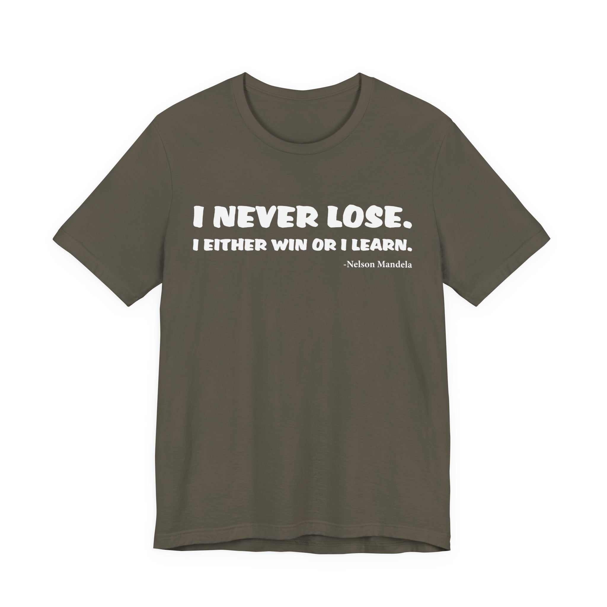 Never Lose T-Shirt