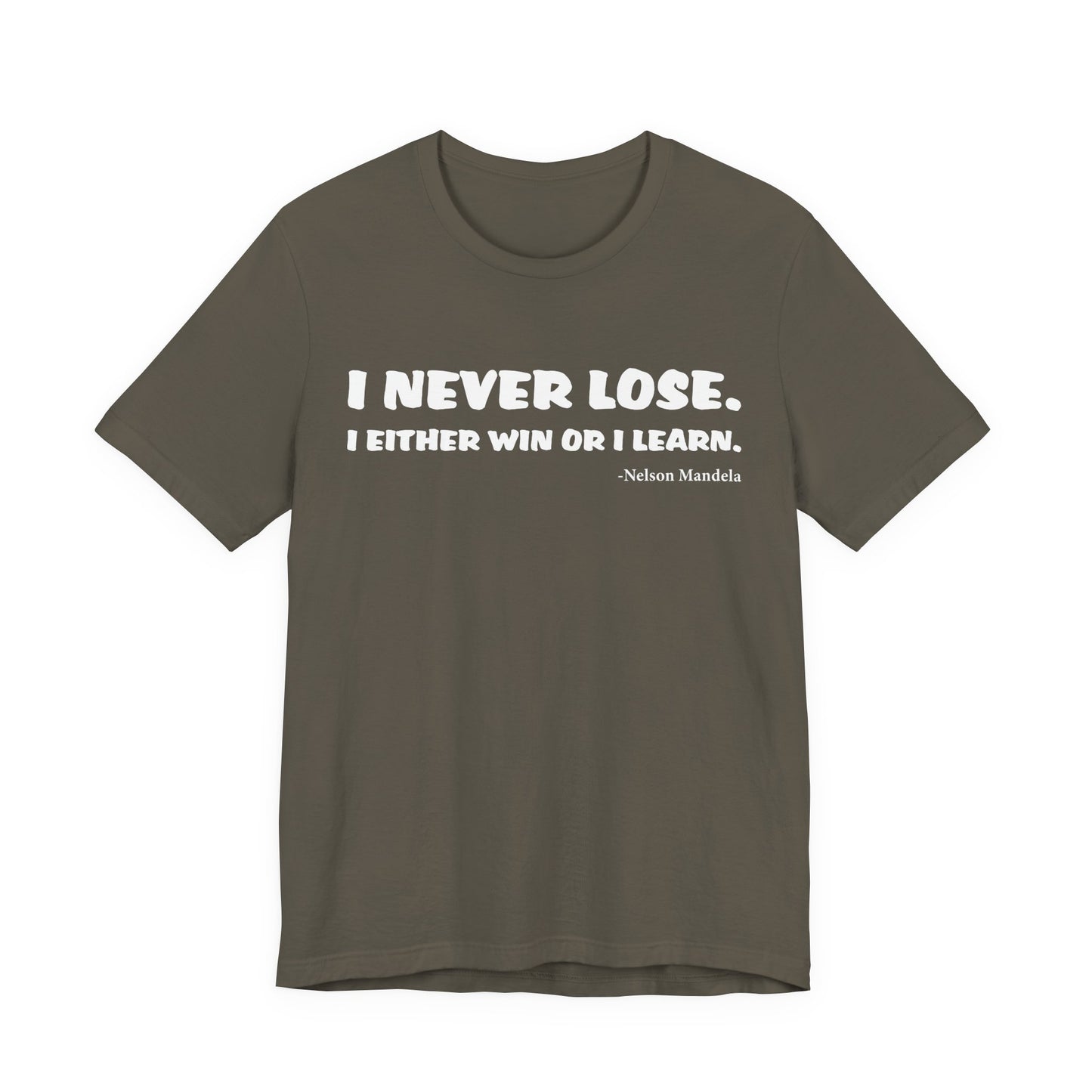 Never Lose T-Shirt