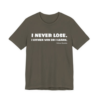 Never Lose T-Shirt