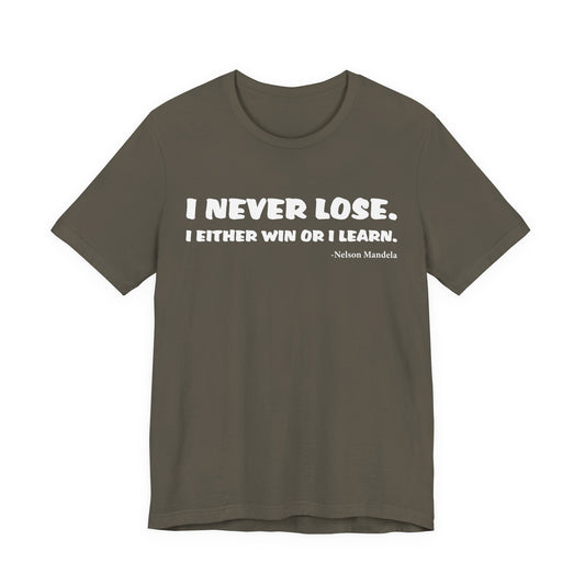Never Lose T-Shirt