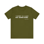 History is a vast T-Shirt
