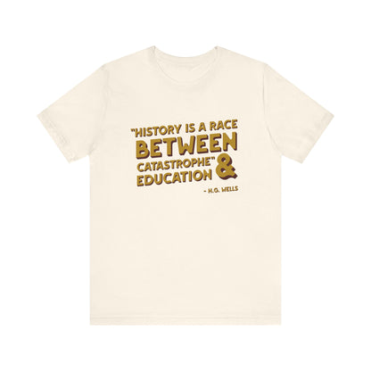History is a race T-Shirt