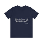 History doesn't repeat itself T-Shirt
