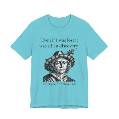 Still A Discovery Christopher Columbus T‑Shirt