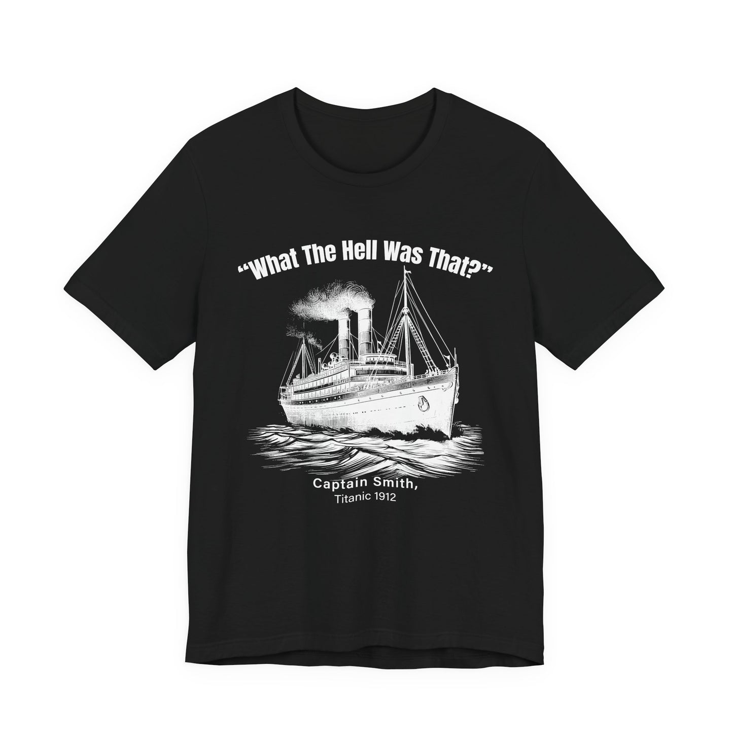Titanic What The Hell Was That T-Shirt