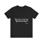 History doesn't repeat itself T-Shirt
