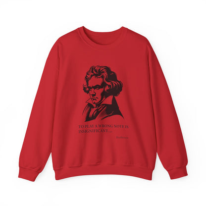 To play a wrong note is insignificant Sweatshirt