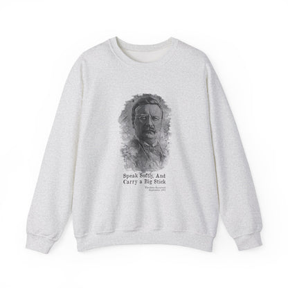 Carry A Big Stick Sweatshirt