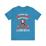 A people that values its privileges T-Shirt