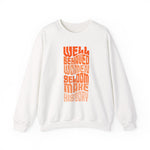 Well behaved women seldom make history Sweatshirt