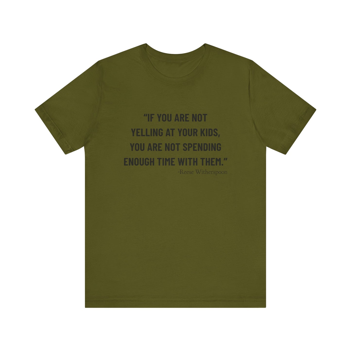 If you are not yelling T-Shirt